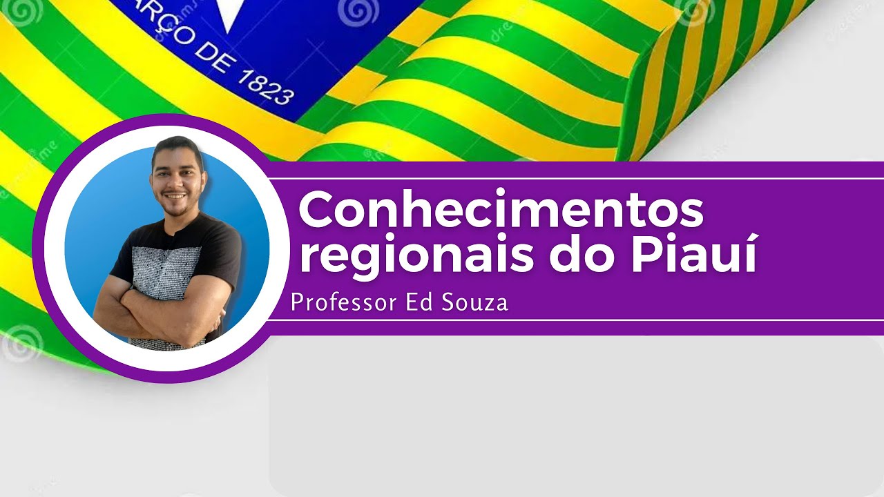 CONHECIMENTOS REGIONAIS DO PIAUÍ 2025 - RESOLUÇÃO DE QUESTÕES