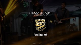Download lagu SHIZUKA BEN AMAN Redline 95 Live... mp3