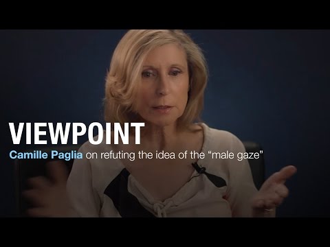 Christina Hoff Sommers and Camille Paglia on the "male gaze" | VIEWPOINT