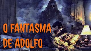 T09E14 - Contos de terror - O fantasma de Adolfo