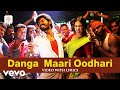 Anegan Danga Maari Oodhari Video With Lyrics Dhanush Harris Jayaraj