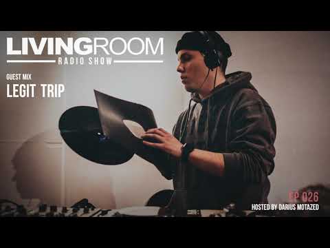 LivingRoom Radio Show 026 Guest Mix By Legit Trip