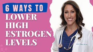 How to Reduce High Estrogen Levels in Women | Natural Hormone Balancing (Perimenopause & Menopause)