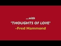 Piano & Strings Fun with Fred Hammond Thoughts of Love (Audio)