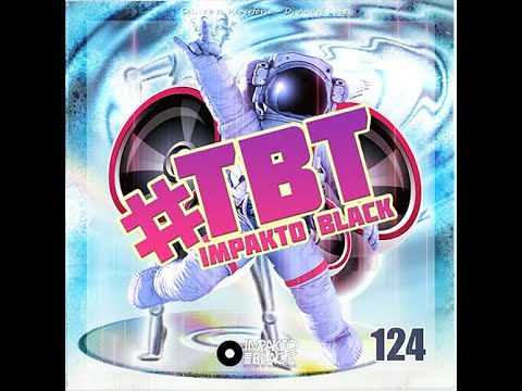 #TBT Impakto Black 124 - 2021 ( Electro Melody )