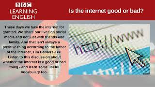 Is the internet good or bad? | 6 Minute English.