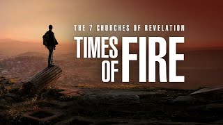 The 7 Churches of Revelation: Times of Fire (2021) Video