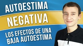 Video: Autoestima Baja - Los Efectos De Una Autoestima Negativa