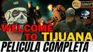 🎥  WELCOME TO TIJUANA - PELICULA COMPLETA NARCOS | Ola Studios TV 🎬