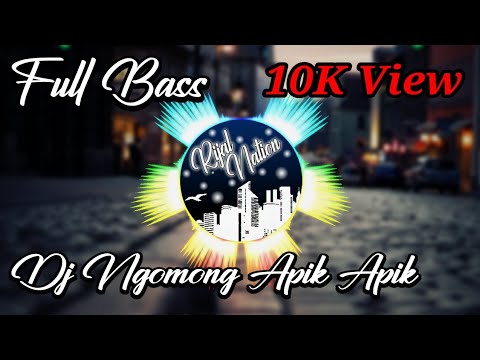 Dj Ngomong Apik Apik - Syahiba Saufa FULL BASS Slow Remix Terbaru 2019 - Rijal Nation