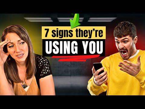 7 Signs Someone Is Using You