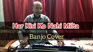 Har Kisi ko nahi Milta Cover On Banjo (Ustad Yusuf Darbar) 7977861516  Arshad Darbar