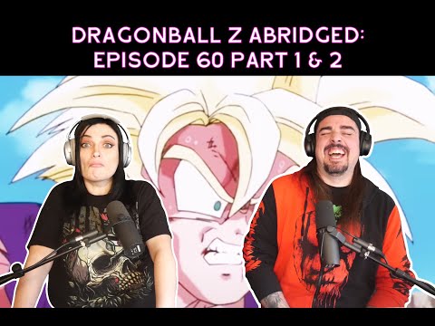 Dragonball Z Abridged: Episode 60 Parts 1 & 2 (Reaction)