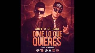 Andy G ft. Jory - Dime lo que Quieres (Prod. By Vancho)