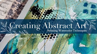 Creating Abstract Art | Relaxing Watercolor Techniques