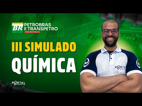 CONCURSO PETROBRAS E TRANSPETRO: III SIMULADO DE QUÍMICA | Com o Profº. Michael Douglas