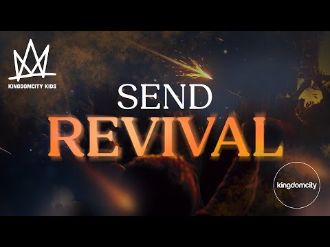 Send Revival by Kingdomcity Kids