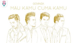 GOVINDA - Mau Kamu Cuma Kamu (Official Music Video)