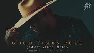 Musik-Video-Miniaturansicht zu Good Times Roll Songtext von Jimmie Allen & Nelly