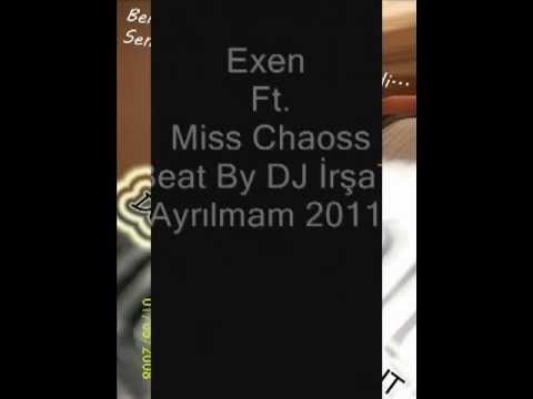 Exen Ft Miss Chaoss[ Beat By DJ İrşat ] Ayrılmam