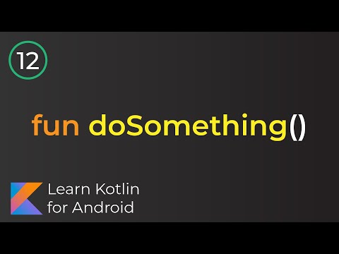 Learn Kotlin for Android: Functions (Lesson 12)