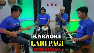 Download lagu LARI PAGI KARAOKE RHOMA IRAMA NADA COWOK mp3 Download lagu LARI PAGI KARAOKE RHOMA IRAMA NADA COWOK mp3