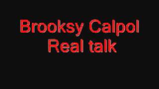 Brooksy Calpol -Real Talk.wmv