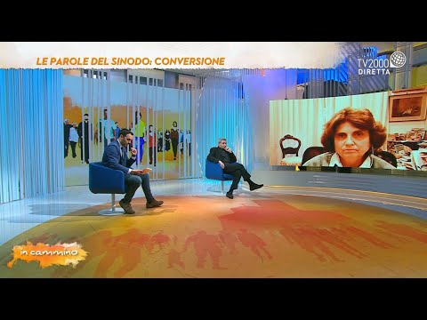 In Cammino, 5 maggio 2022 - Le parole del Sinodo: Conversione