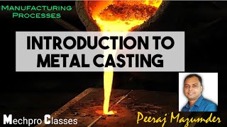 Introduction to Metal Casting | Manufacturing Processes |