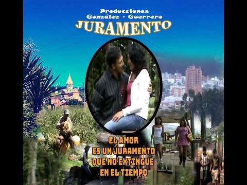 JURAMENTO PELÍCULA ECHA EN GUAITARILLA - NARIÑO - COLOMBIA