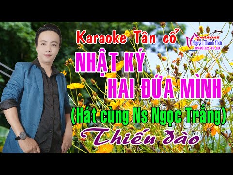 Karaoke tân cổ NHẬT KÝ HAI ĐỨA MÌNH - THIẾU ĐÀO [Hát cùng Ns Ngọc Trắng]