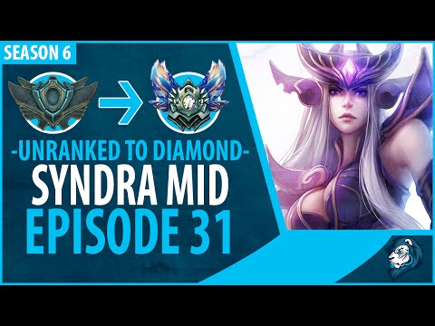 Unranked to Diamond - SYNDRA MID - Episode 31