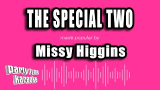 Download lagu Missy Higgins - The Special Two (Karaoke Version) mp3 Download lagu Missy Higgins - The Special Two (Karaoke Version) mp3