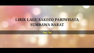Download lagu LIRIK SAKECO PARIWISATA SUMBAWA BARAT - YAMMO  mp3 Download lagu LIRIK SAKECO PARIWISATA SUMBAWA BARAT - YAMMO  mp3