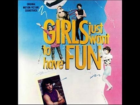 Girls Just Want To Have Fun Soundtrack Mix