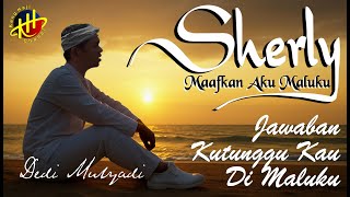 Download lagu SHERLY (MAAFKAN AKU MALUKU) - [JAWABAN KUTUNGGU KAU DI MALUKU - KDM BAPA AING] [Slow Rock Malaysia] mp3