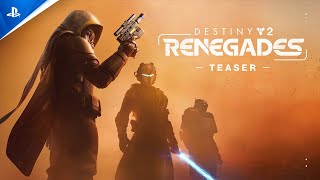 Destiny 2 - Renegades Teaser Trailer | PS5 Trailer