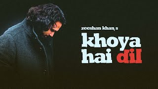 Download lagu Zeeshan Khan - Khoya Hai Dil (  Video ) | ft. Karan Malhotra mp3