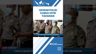 Oknum Polisi di Deli Serdang yang Cabuli Istri Tahanan Disebut Minta Korban Gugurkan Kandungan