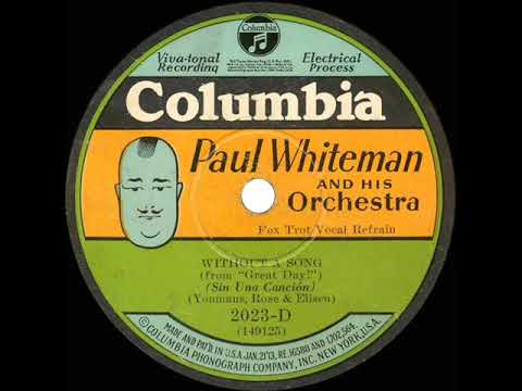 1930 HITS ARCHIVE: Without A Song - Paul Whiteman (Bing Crosby, vocal)
