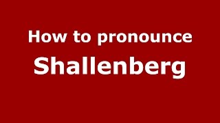 How to pronounce Shallenberg