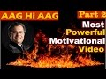 Aag Hi Aag Part 2 By Santosh Nair Best Motivational Video In Hindi