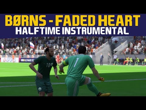 [FIFA18] Halftime Instrumental: BØRNS - Faded Heart
