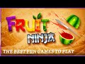Best Fun Game Fruit Ninja Old But Gold