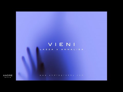 [FREE]  LAZZA x ANNALISA type beat - "VIENI"