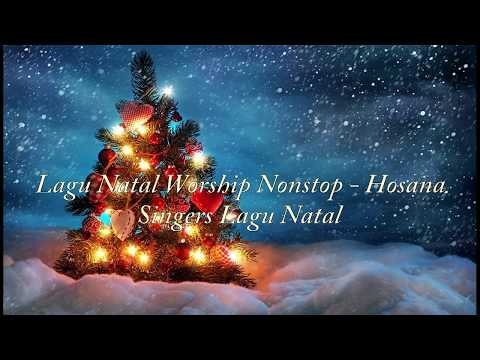 Lagu Natal - Nonstop Hosana Singers Lagu Natal Terbaik dan Terbaru