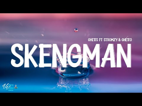 Ghetts ft Stormzy & Ghetto - Skengman (Lyrics)