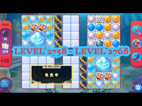 Mobile game: Fishdom - Pass levels continuously from 2758 hard, 2759, 2760,… 2768 super hard