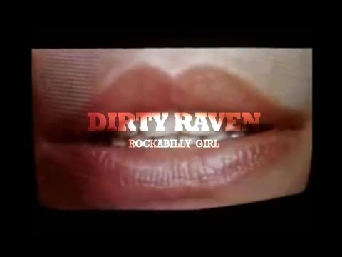 Dirty Raven - ROCKABILLY GIRL - (Official Video)  (VHS)