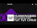 [Dubstep] - Tut Tut Child - Hummingbird (feat ...